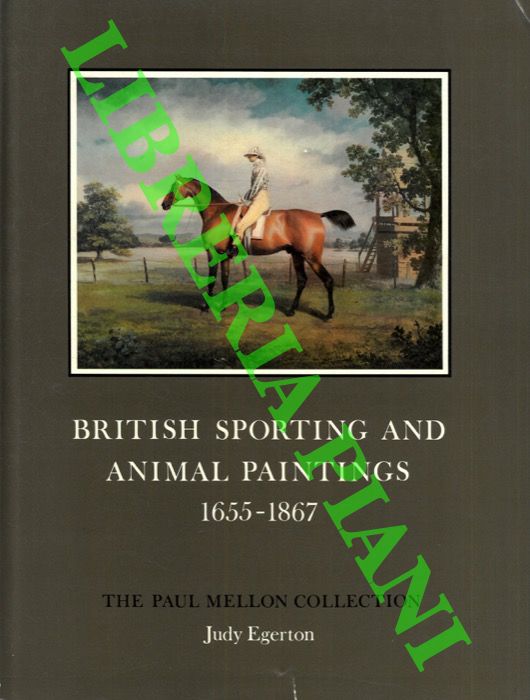 Abebooks British sporting and animal paintings 1655 - 1867. The Paul Mellon Collection Saldi Di Fabbrica