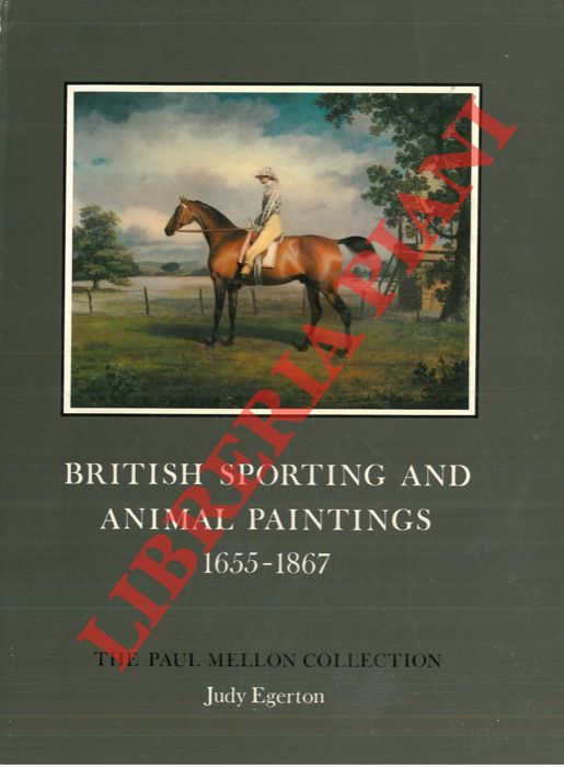 Abebooks British sporting and animal paintings 1655 - 1867. The Paul Mellon Collection Comprare a buon mercato