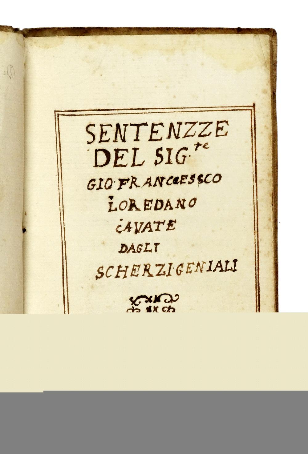 Abebooks Sentenze del Sig. Gio. Francesco Loredano cavate dagli "Scherzi geniali" Super sconto