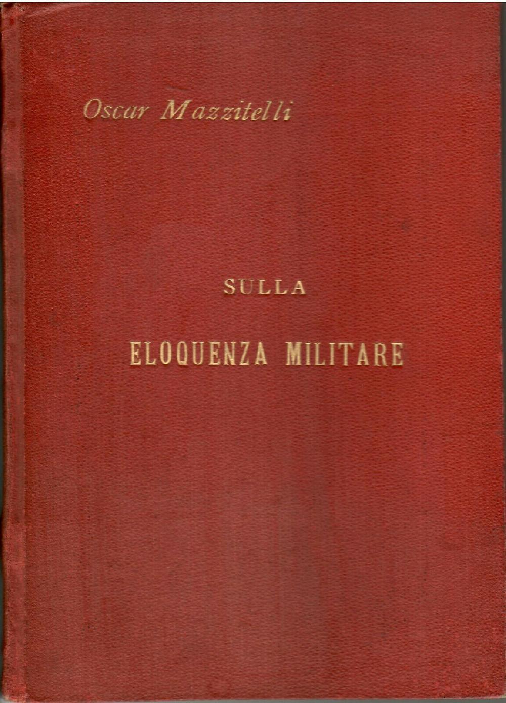 Abebooks Oscar Mazzitelli 1° Regg. Dragoni del re Sull'Eloquenza Militare 1846ca Offerta esclusiva